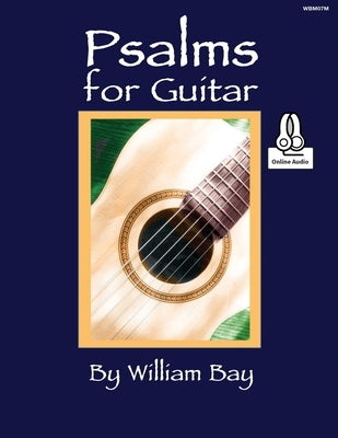 Psalms for Guitar by Bay, William