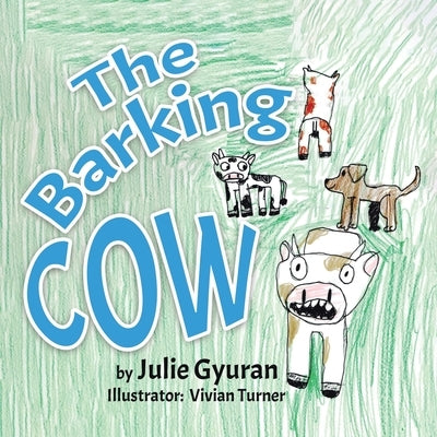 The Barking Cow by Gyuran, Julie