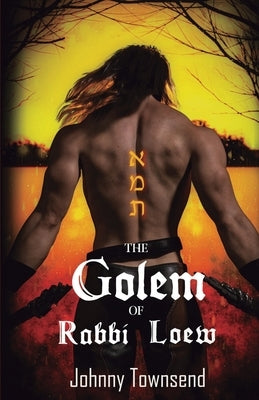 The Golem of Rabbi Loew by Townsend, Johnny