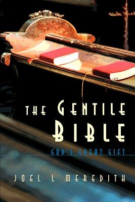 Gentile Bible-OE: God's Great Gift by Meredith, Joel L.