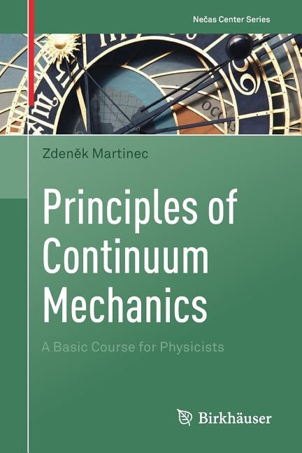 Principles of Continuum Mechanics: A Basic Course for Physicists by Martinec, Zdeněk