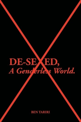 De-Sexed, A Genderless World. by Tariri, Ben