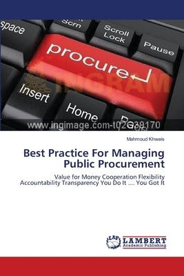 Best Practice For Managing Public Procurement by Khweis, Mahmoud