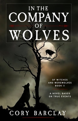 In the Company of Wolves by Barclay, Cory