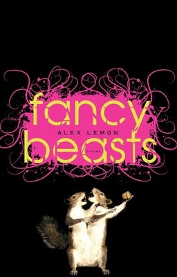 Fancy Beasts by Lemon, Alex