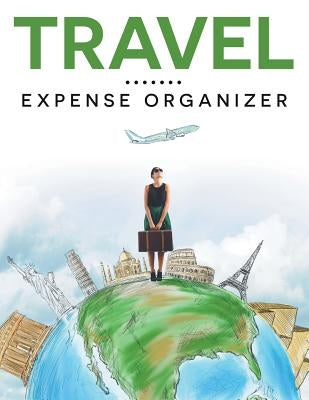 Travel Expense Organizer by Speedy Publishing LLC