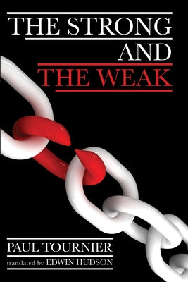 The Strong and the Weak by Tournier, Paul