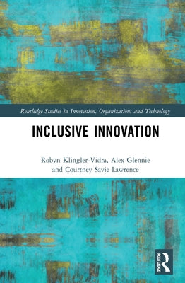 Inclusive Innovation by Klingler-Vidra, Robyn