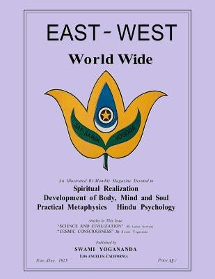 East-West Magazine World Wide, Volume I, No. 1: Nov.-Dec., 1925-1926: A New OCR Look at the Inaugural Issue by Castellano-Hoyt, Donald