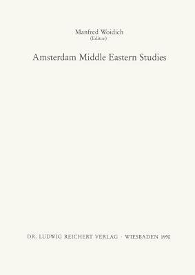 Amsterdam Middle Eastern Studies by Woidich, Manfred