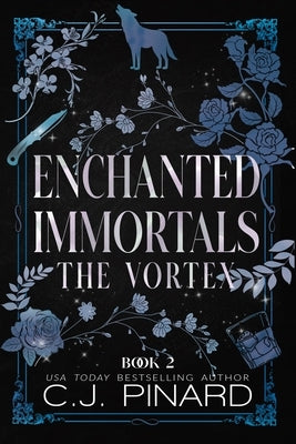 Enchanted Immortals 2: The Vortex by Pinard, C. J.