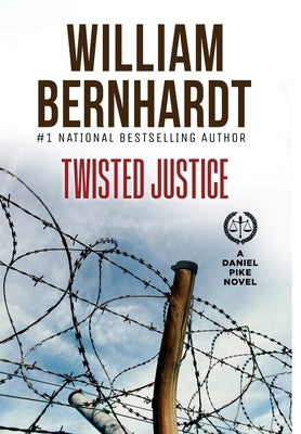 Twisted Justice by Bernhardt, William