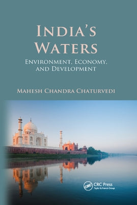 India's Waters: Environment, Economy, and Development by Chaturvedi, Mahesh Chandra