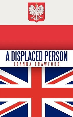 A Displaced Person by Crawford, Joanna