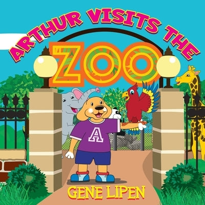 Arthur visits the Zoo by Lipen, Gene