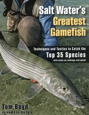Salt Water's Greatest Gamefish by Boyd, Tom
