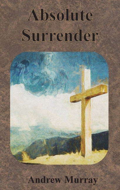 Absolute Surrender by Murray, Andrew
