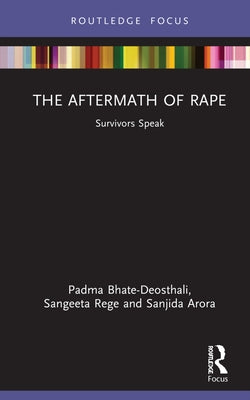 The Aftermath of Rape: Survivors Speak by Bhate-Deosthali, Padma