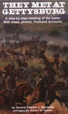 They Met at Gettysburg by Stackpole, Edward J.