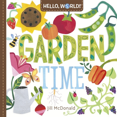 Hello, World! Garden Time by McDonald, Jill