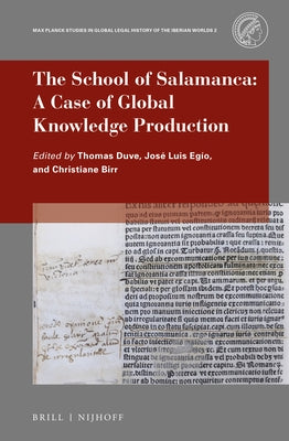 The School of Salamanca: A Case of Global Knowledge Production by Duve, Thomas