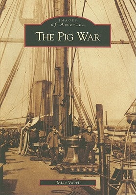 The Pig War by Vouri, Mike