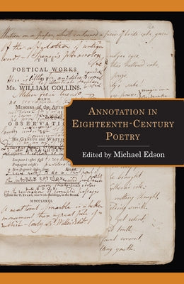 Annotation in Eighteenth-Century Poetry by Edson, Michael