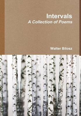 Intervals by Bilosz, Walter