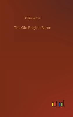 The Old English Baron by Reeve, Clara