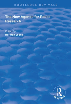 The New Agenda for Peace Research by Jeong, Hon-Won
