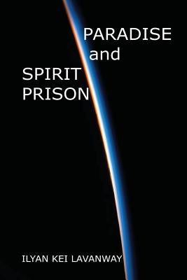 Paradise and Spirit Prison by Hopkins, Sonja Lorrigan
