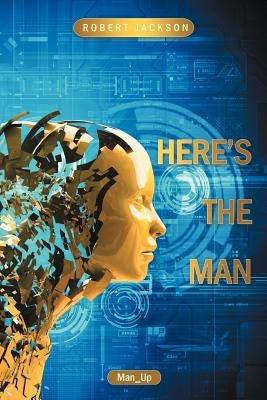 Here's the Man by Jackson, Robert