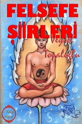 Felsefe Siirleri by Topaloglu, Veysel