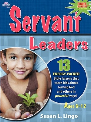 Servant Leaders by Lingo, Susan L.