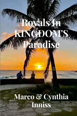 Royals In Kingdom's Paradise by Inniss, Marco