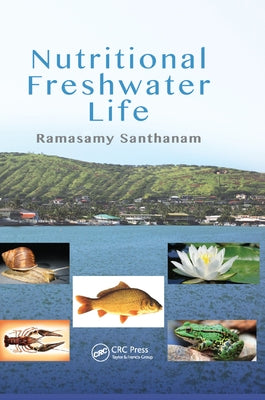 Nutritional Freshwater Life by Santhanam, Ramasamy