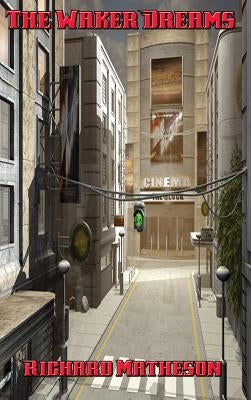 The Waker Dreams by Matheson, Richard