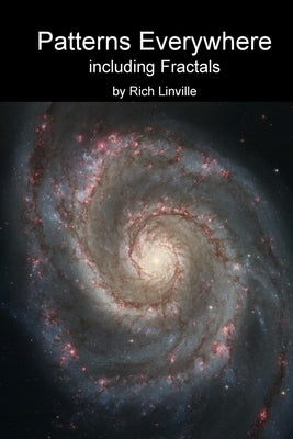 Patterns Everywhere including Fractals by Linville, Rich