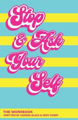 Stop and Ask Yourself: Questions of the Mind by Yosef, Zeev