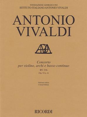 Concerto for Violin, Strings and Basso Continuo - Rv216, Op. 6 No. 4: Critical Edition Score by Vivaldi, Antonio