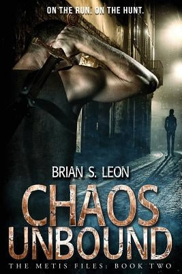 Chaos Unbound by Leon, Brian S.