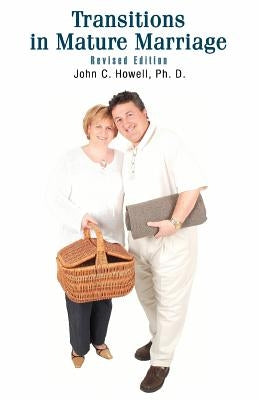 Transitions in Mature Marriage by Howell, John C.