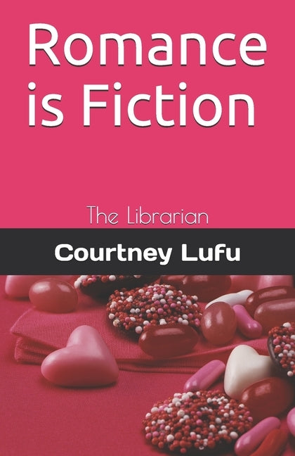 Romance is Fiction: The Librarian by Lufu, Courtney