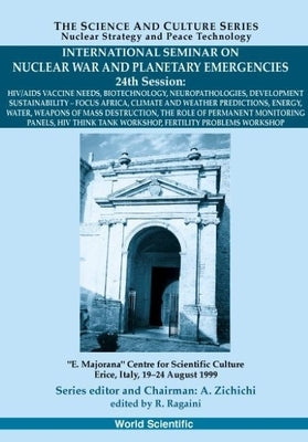 Hiv/Vaccine Needs - Proceedings of the Internaional Seminar on Planetary Emergencies, 24th Session by Ragaini, Richard C.