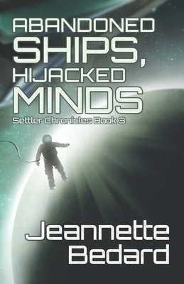 Abandoned Ships, Hijacked Minds by Bedard, Jeannette