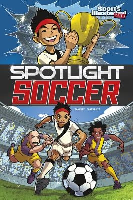 Spotlight Soccer by Sanchez, Ricardo