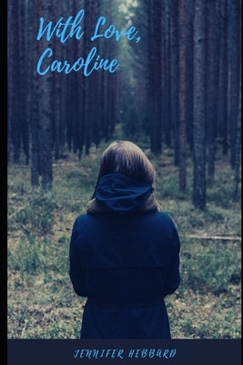 With Love, Caroline by Hebbard, Jennifer