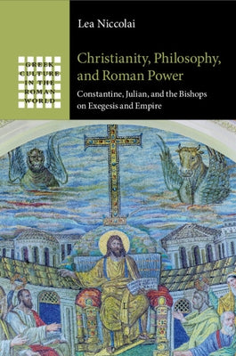 Christianity, Philosophy, and Roman Power by Niccolai, Lea