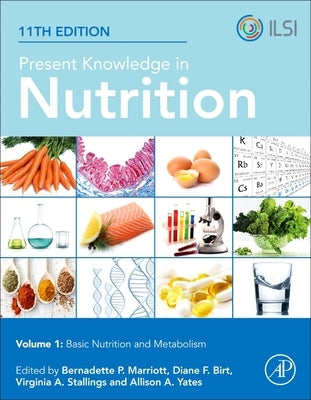 Present Knowledge in Nutrition: Basic Nutrition and Metabolism by Marriott, Bernadette P.