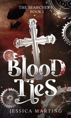 Blood Ties (The Searchers Book 1) by Marting, Jessica